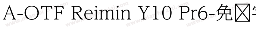 A-OTF Reimin Y10 Pr6字体转换